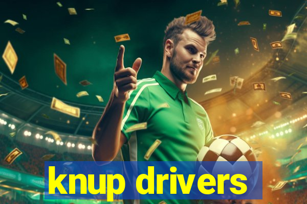 knup drivers